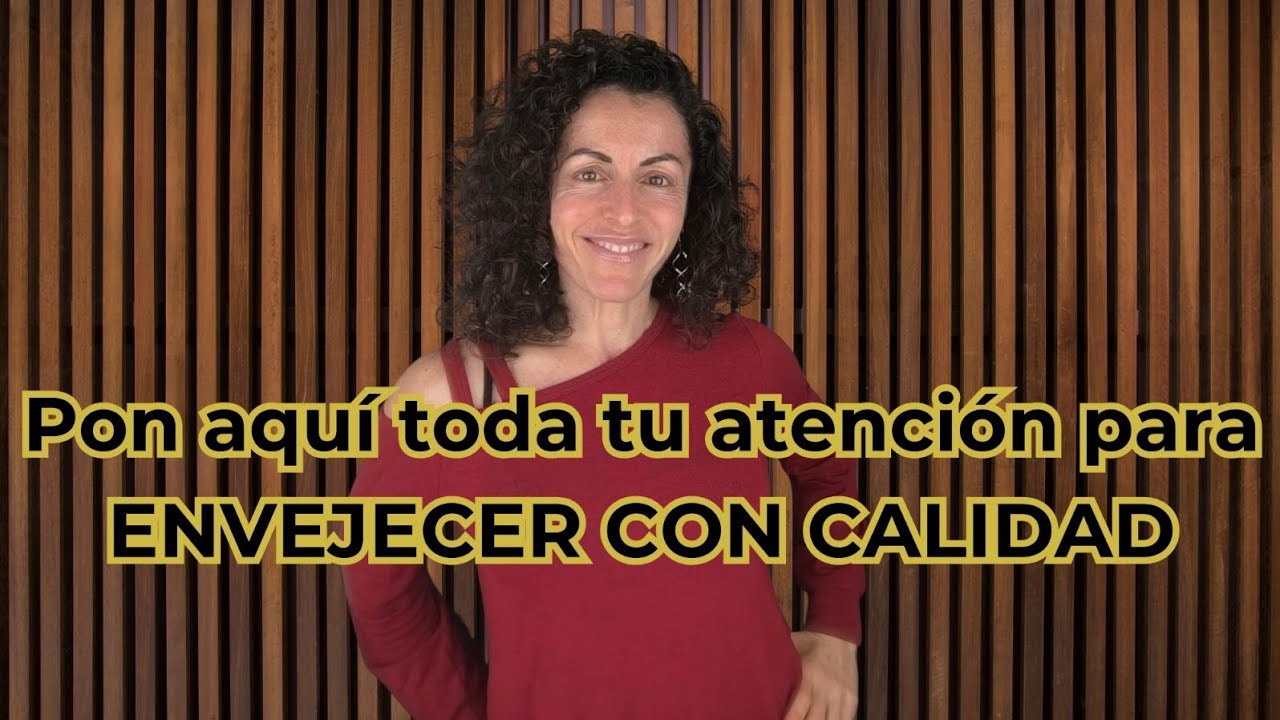 Aplica esto para envejecer con calidad