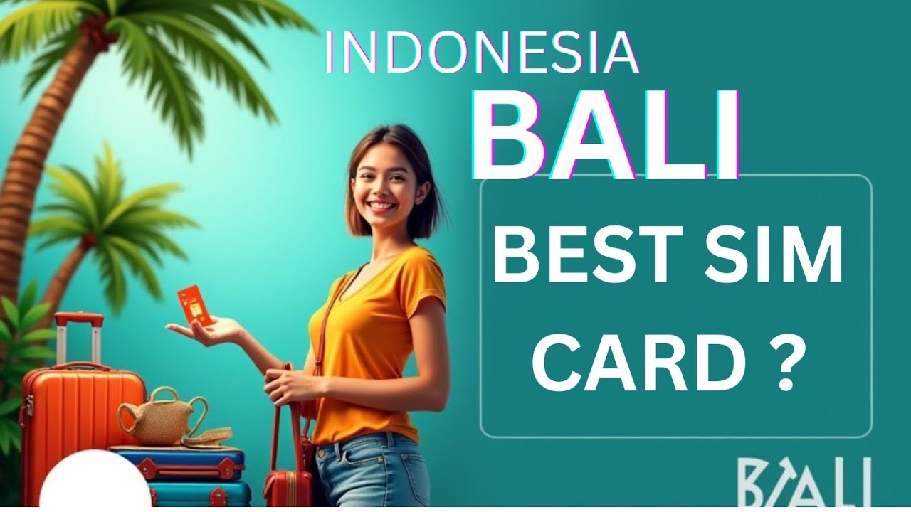 INDONESIA  BALI SIM Card Guide! Best SIM Kaha Milega?