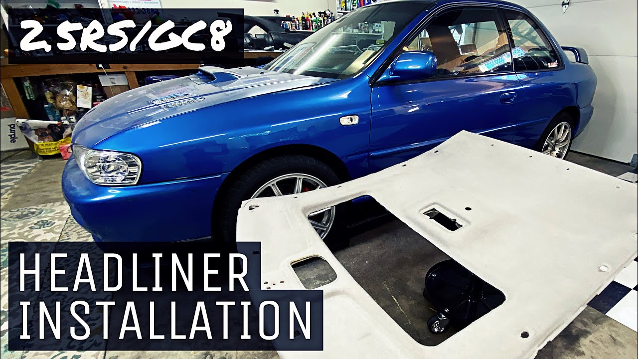 GC8 Headliner Cleaning & Step-by-Step Install