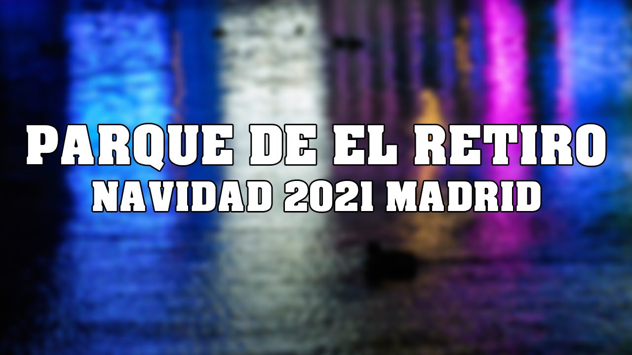 [4K-50] Parque de El Retiro - Navidad Madrid - 2021