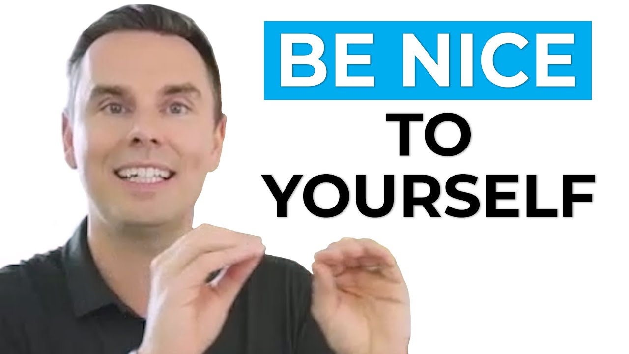 Be Nice to Yourself