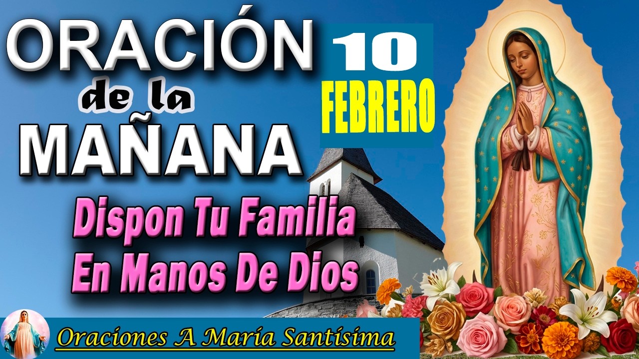Oración de la mañana _ Oración Poderosa por el Hogar y la Unidad Familiar