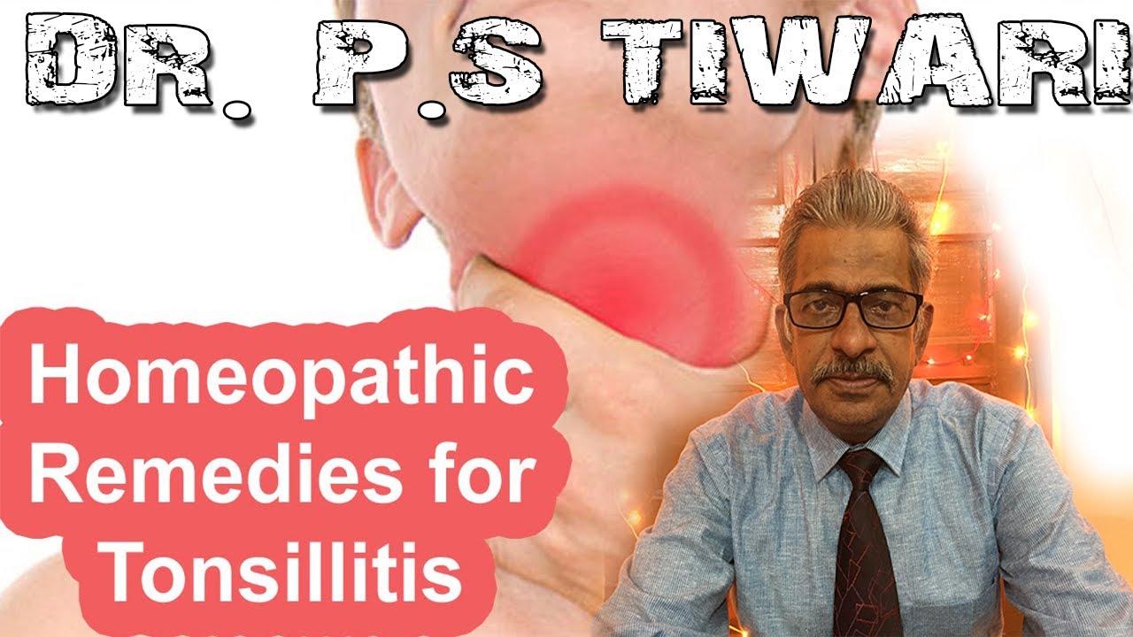 Tonsillitis || टॉन्सिल को कैसे ठीक करे || Homeopathy for Tonsillitis By Dr. P. S Tiwari