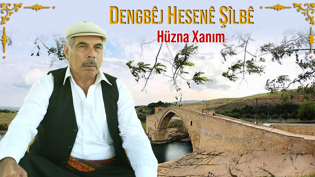 Dêngbej Hesene Şılbe Hüzna Xanım