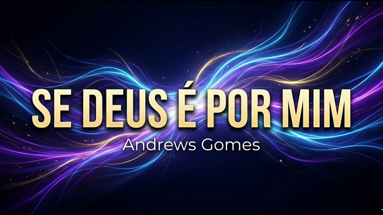 SE DEUS É POR MIM | Andrews Gomes (Gospel Groove 2026)