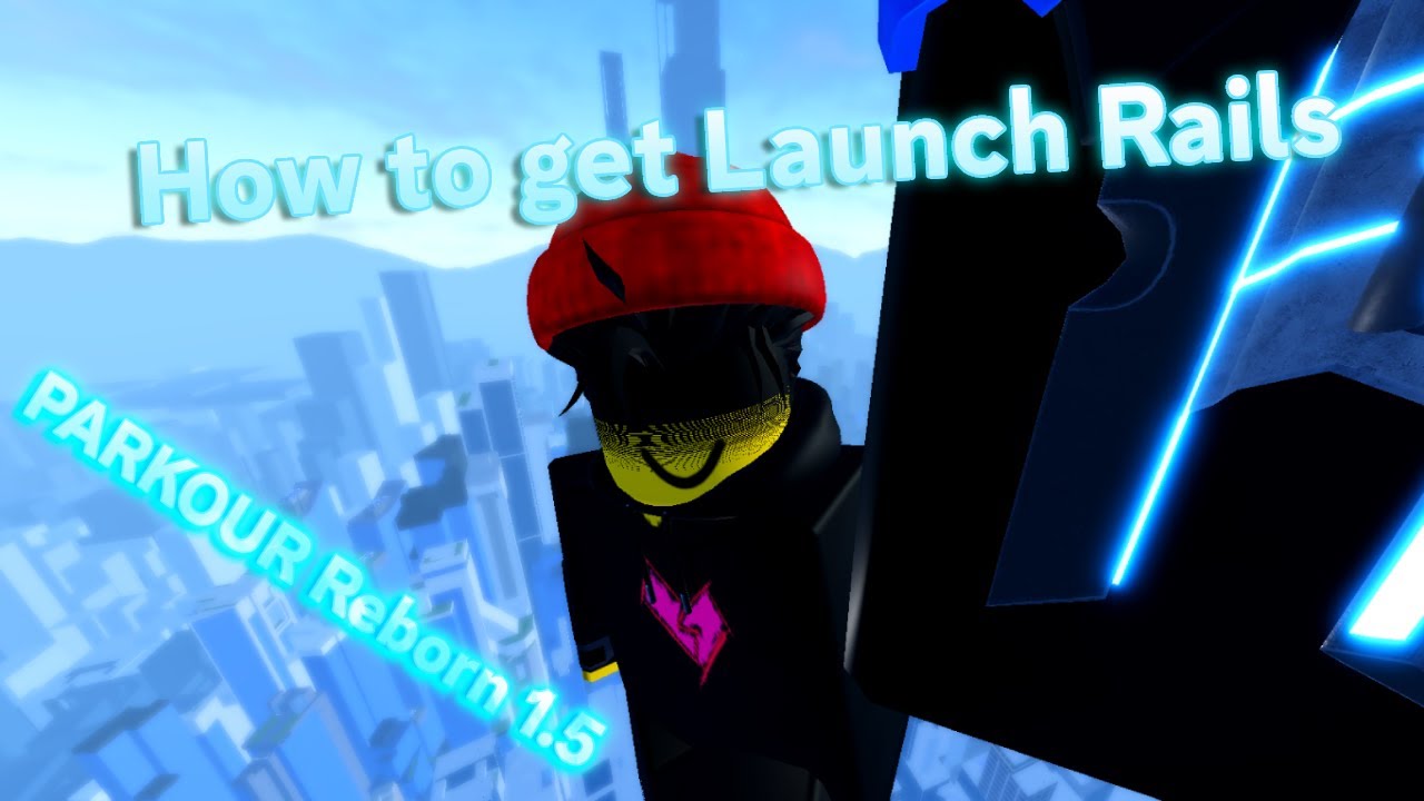 Tutorial On How To Get LAUNCH RAIL I And LAUNCH RAIL II On PARKOUR Reborn 1.5