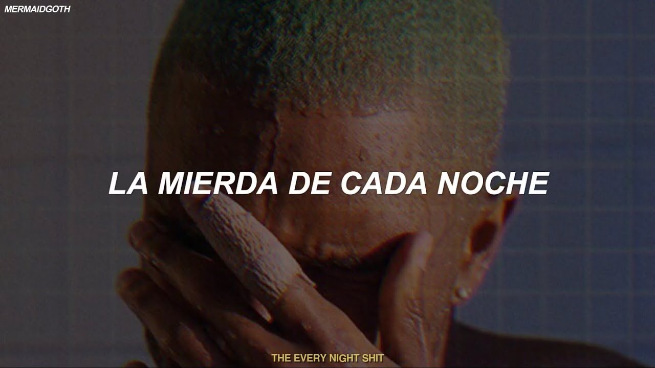 Frank Ocean - Nights (Subtitulado al Español/Lyrics)