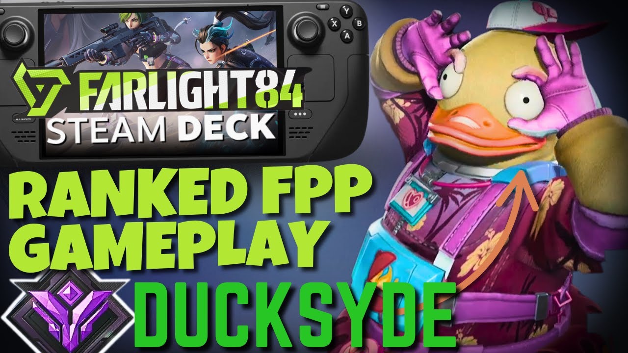 Ducksyde Quacks Out in FPP Ranked - Farlight 84 Steam Deck Gameplay