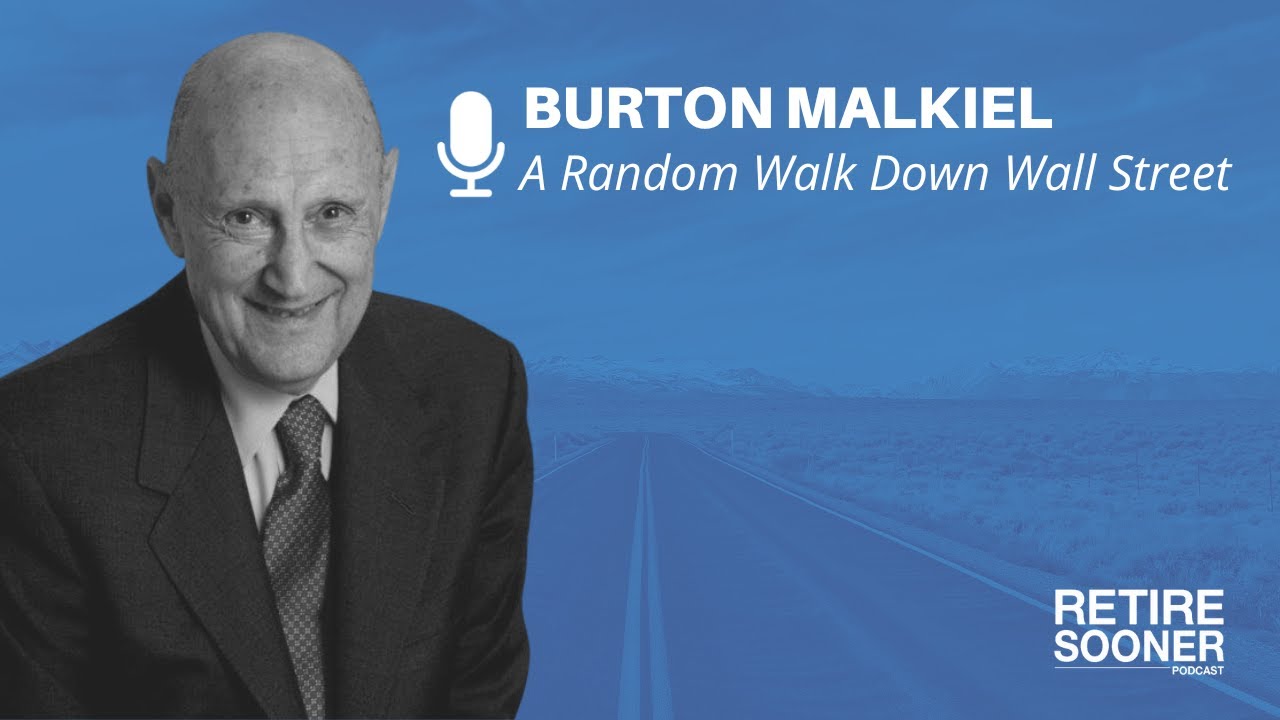 A Random Walk Down Wall Street With Burton Malkiel