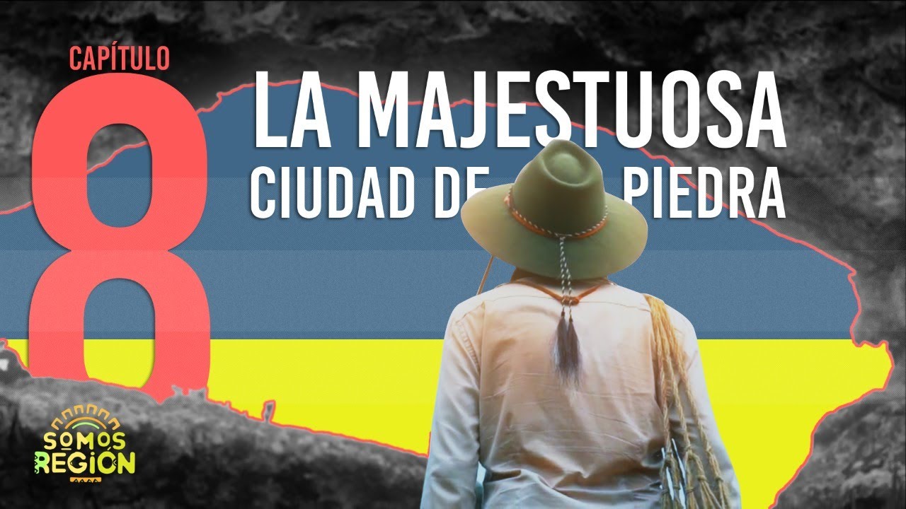 Somos Región: La majestuosa ciudad de piedra