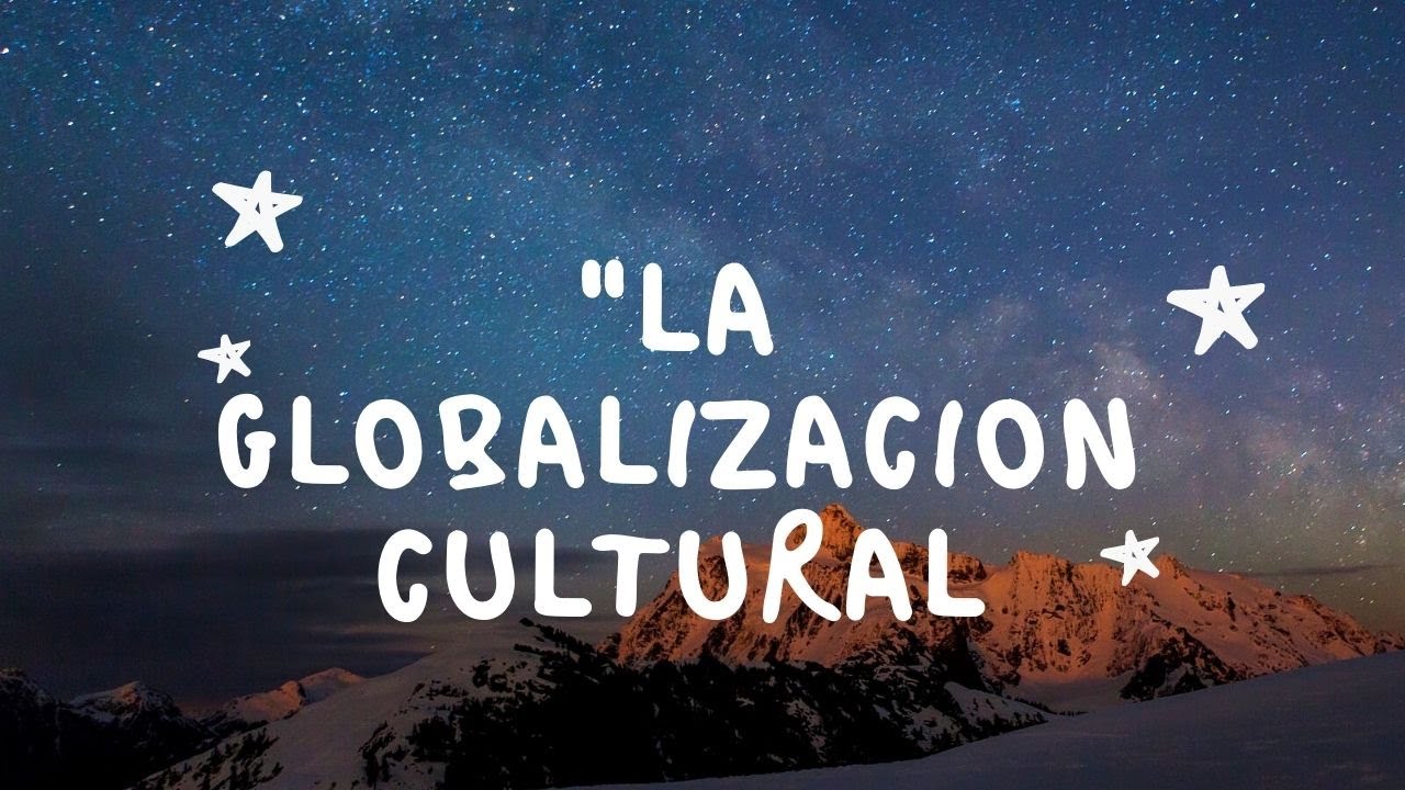 GLOBALIZACION CULTURAL