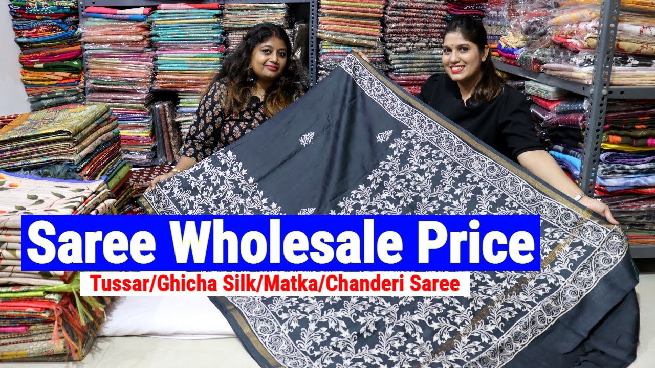 Tussar, Ghicha Silk, Matka, Chanderi Saree Wholesale Price in Kolkata Burrabazar