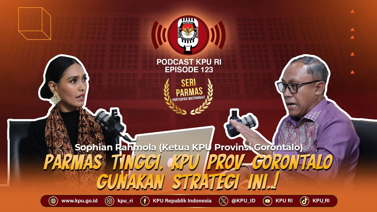 Parmas Tinggi, KPU Provinsi Gorontalo Gunakan Strategi ini..! #PodcastKPURI Episode 123 Seri Parmas