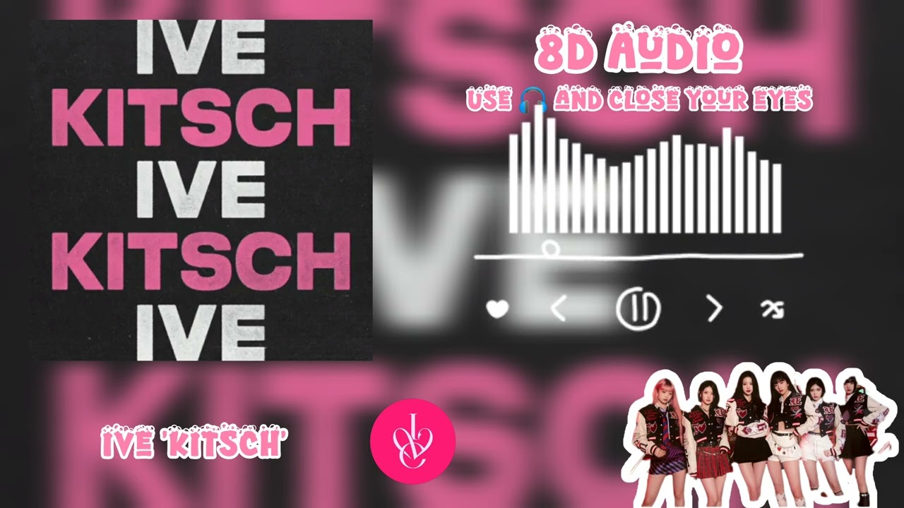 [FULL] IVE (아이브) 'Kitsch' 8D Audio use 🎧 #ive #kitsch #8d #8daudio #satisfying #youtube #kpop 