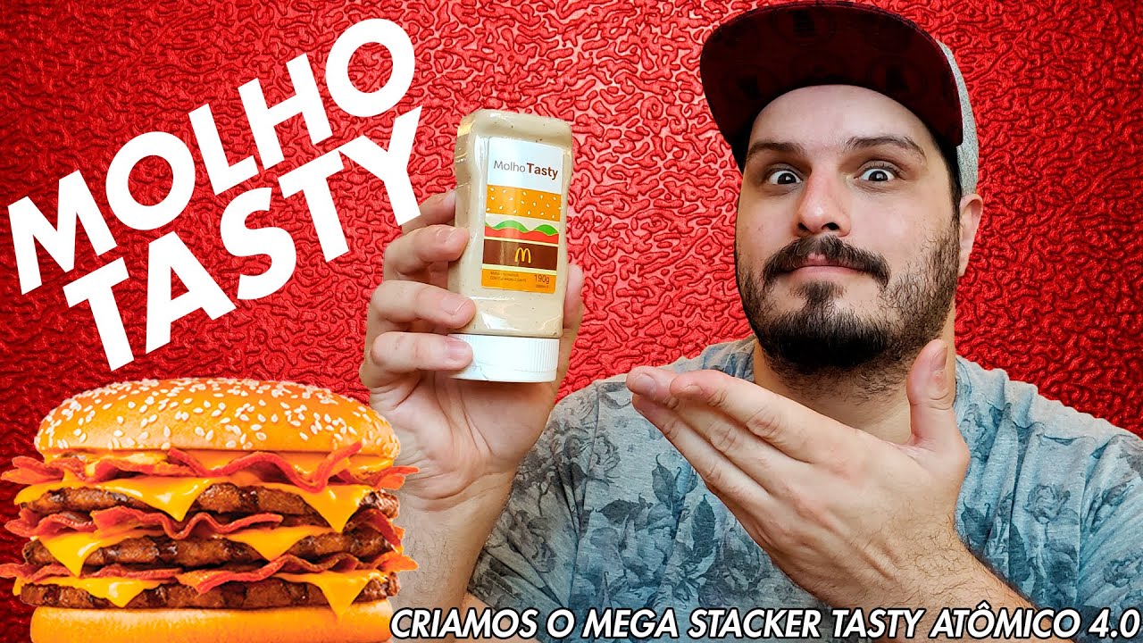 PROVEI O NOVO MOLHO TASTY DE BISNAGA DO MCDONALD'S - Fizemos o MEGA STACKER TASTY ATÔMICO