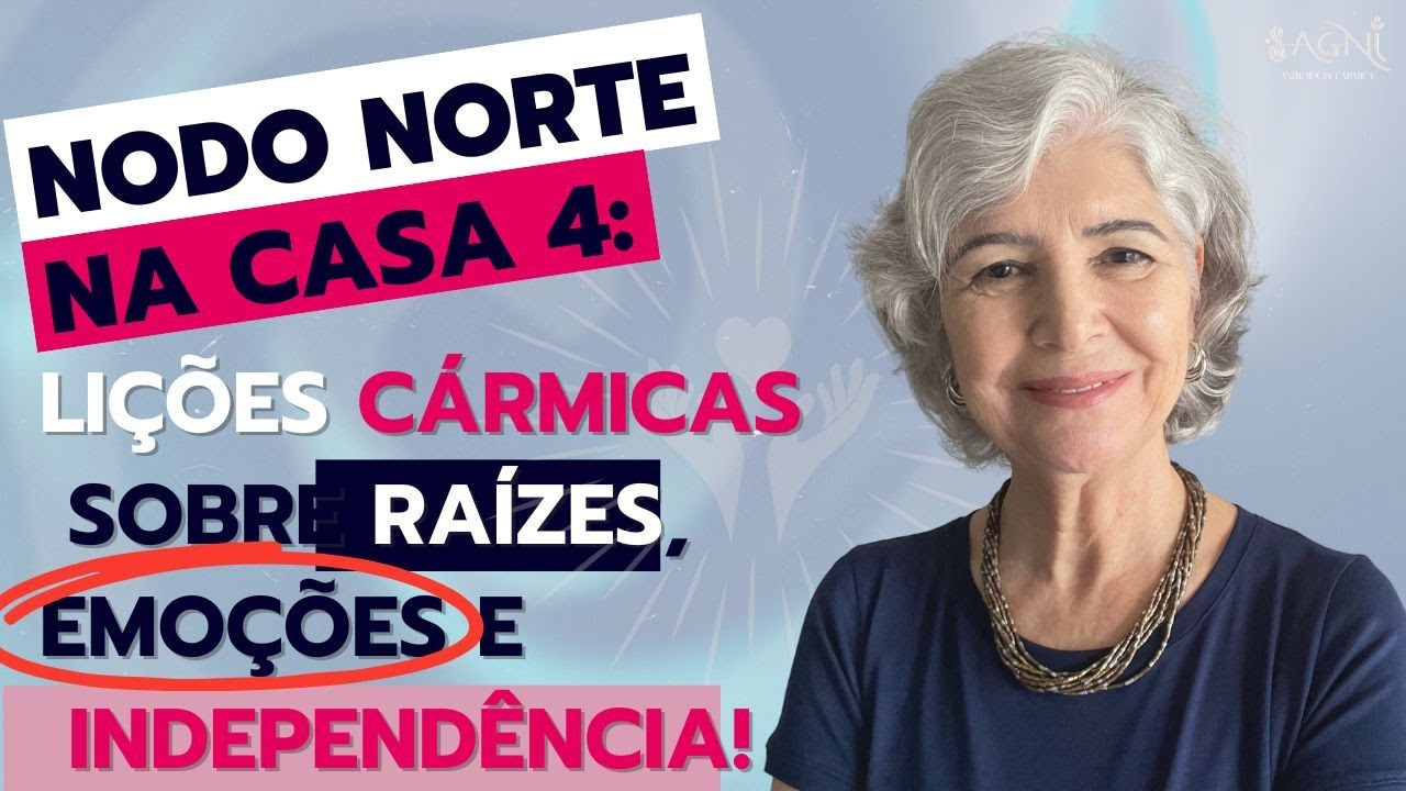 Nodo Norte na Casa 4: Entenda a Liga&ccedil;&atilde;o com Fam&iacute;lia e o Caminho do Autoconhecimento