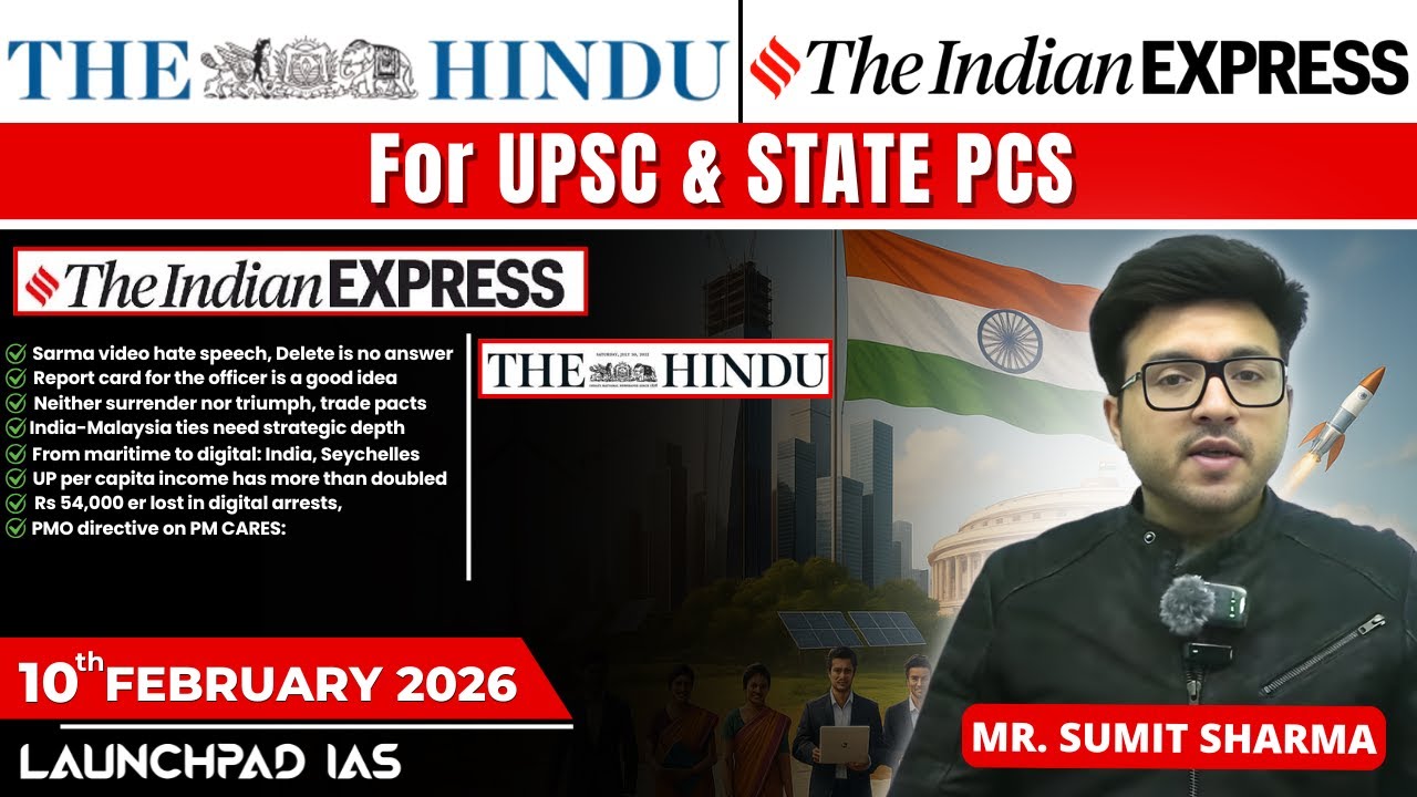 Daily Newspaper Class (The Hindu + Indian Express) for UPSC & State PCS |10 February 2026| Sumit Sir