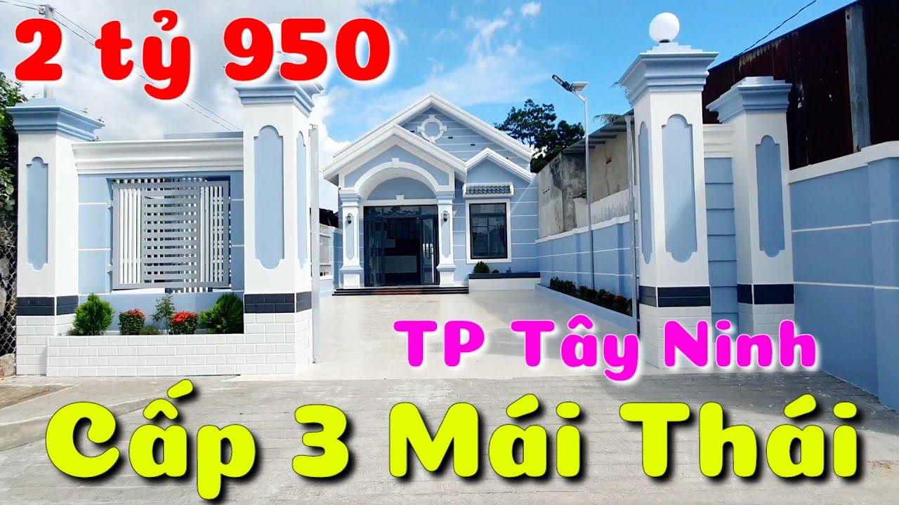 [Đã Bán] nhà Cấp 3 nóc Thái 2 mặt tiền thành phố Tây Ninh mới xây rộng đẹp bán giá rẻ 2 tỷ 950 triệu