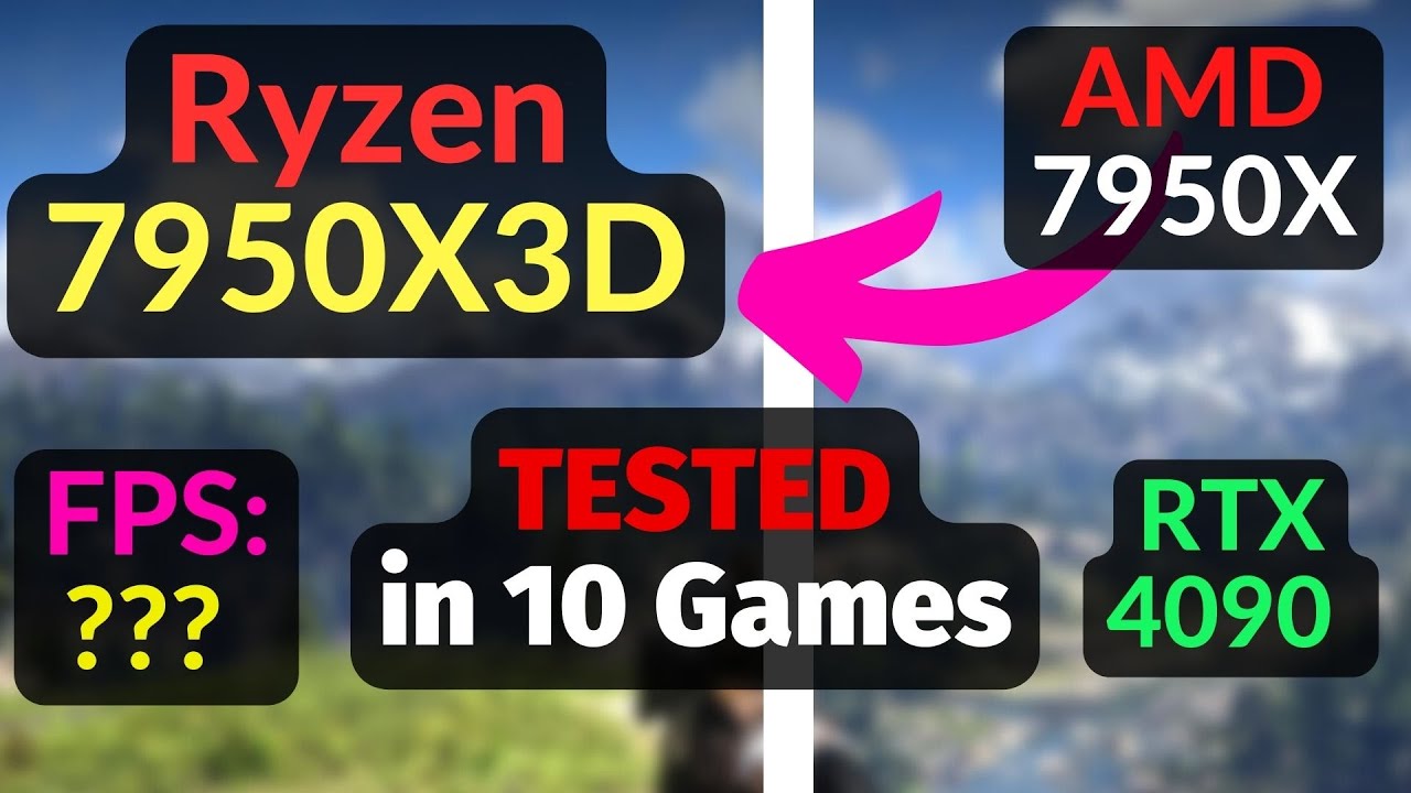 AMD Ryzen 9 7950X3D vs 7950X in 10 Games / RTX 4090