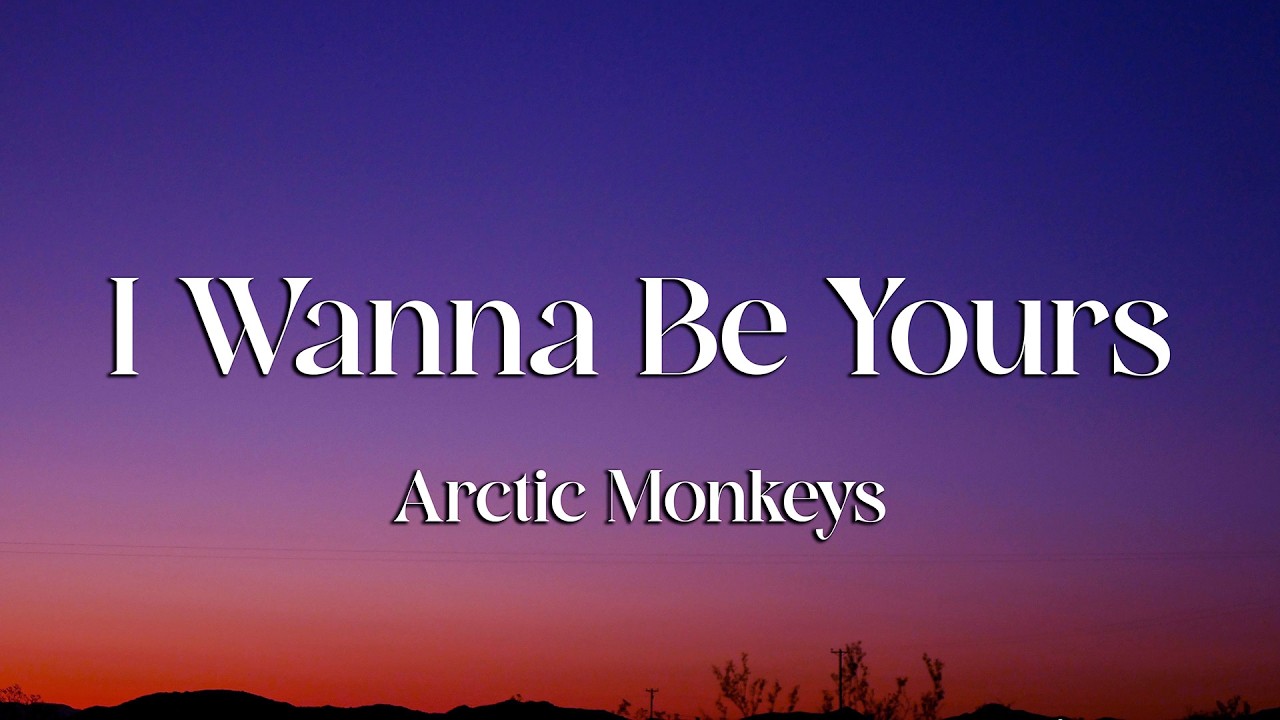 Arctic Monkeys - I Wanna Be Yours (Lyrics) (Loop Video)