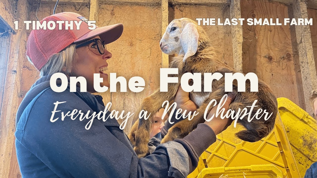 On the Farm | A New Chapter Everday | 1 Timothy 5
