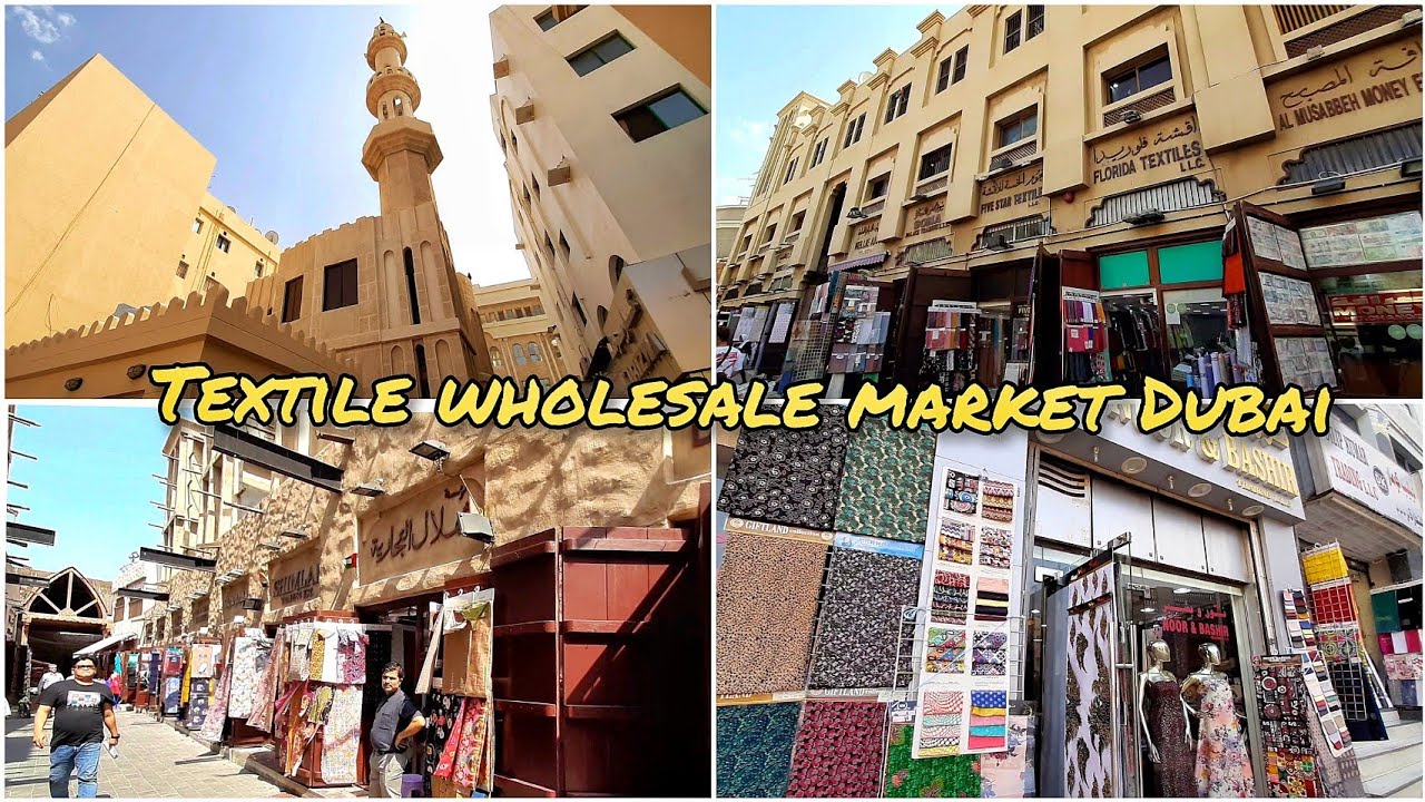 DUBAI WHOLESALE CLOTHING MARKET, DUBAI WHOLESALE MARKET, DUBAI CLOTHES MARKET, TEXTILE SOUK DUBAI