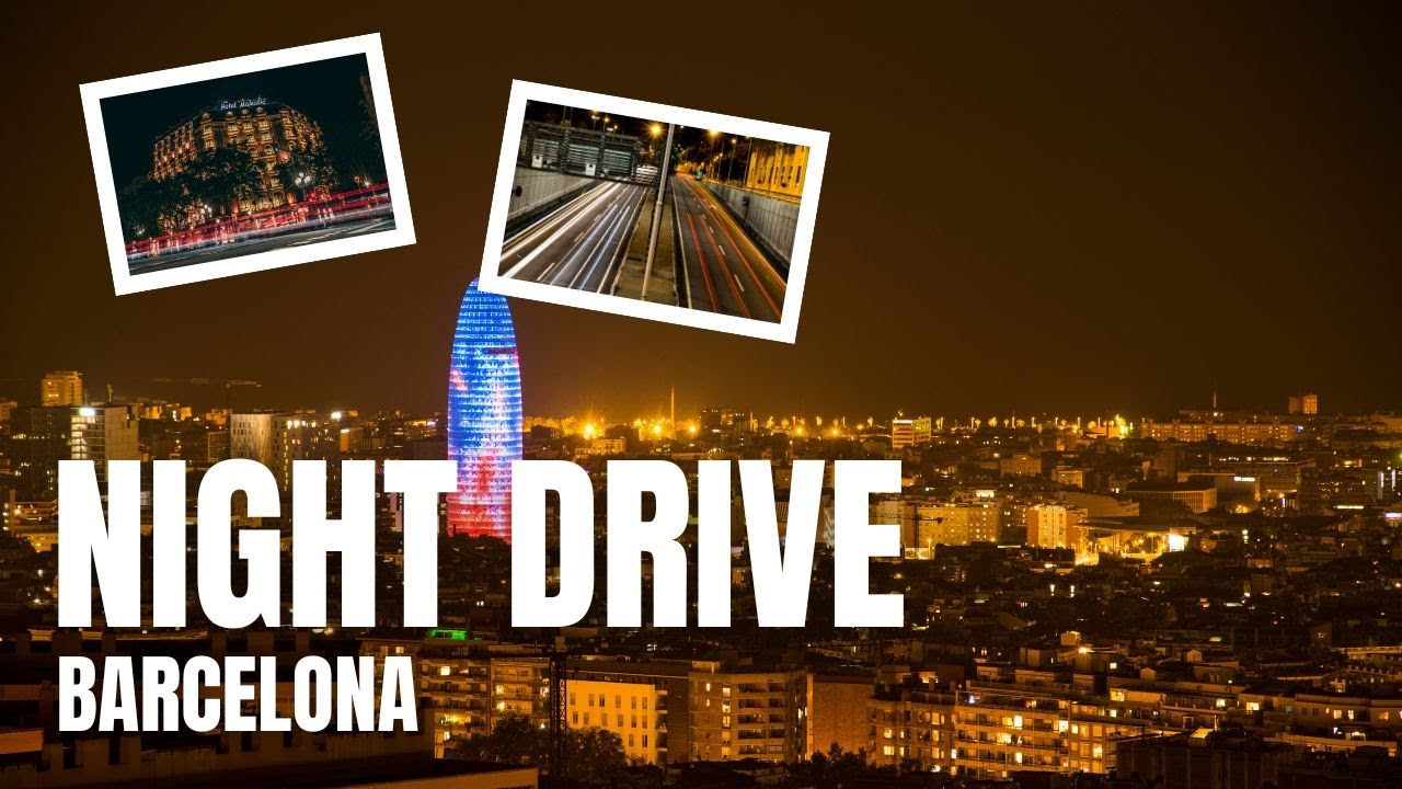 Barcelona 4K - Night Drive - Drive For Relaxing - Driving in Barcelona Spain