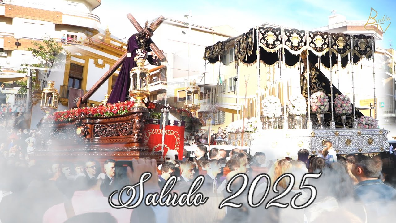 Saludo 2025 en Bailén |||Ntra. Sra. de los Dolores y Ntro. Padre Jesús Nazareno|||