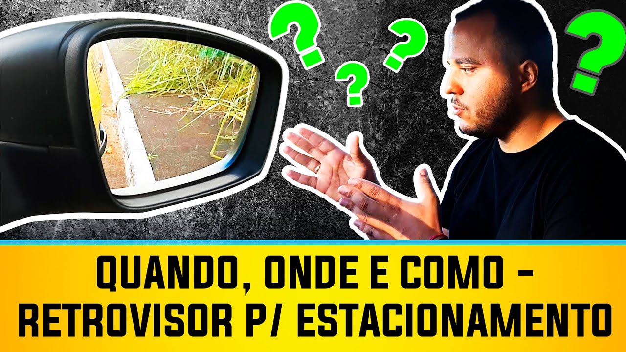 QUANDO, ONDE E COMO - RETROVISOR PARA ESTACIONAMENTO | MAYCON MARTINEZ