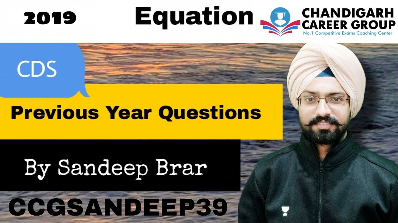 Equation (2019)  CDS mathematics previous year questions by sandeep Brar