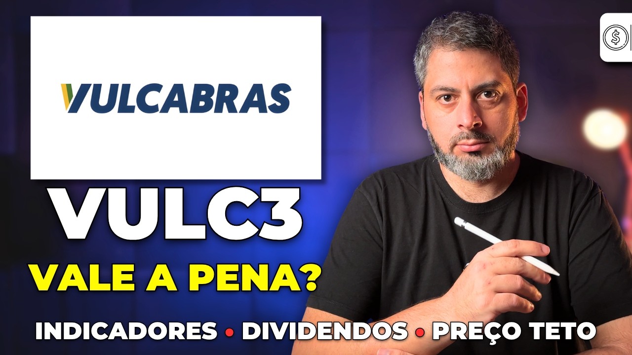 VULC3 | VULCABRAS : Vale a pena? Análise, Indicadores, Dividendos e Preço Teto