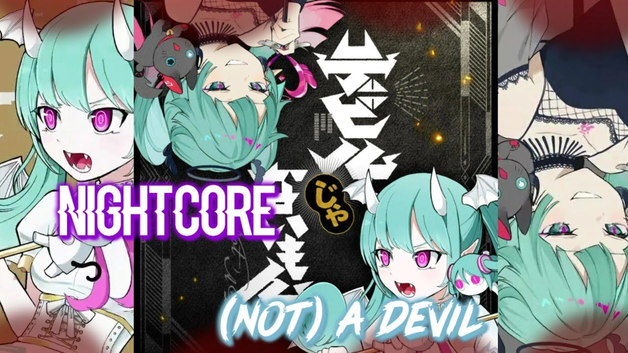 Nightcore - (Not) A Devil - デビルじゃないもん [Deco*27 X Pinocchio-P] (Hatsune Miku)