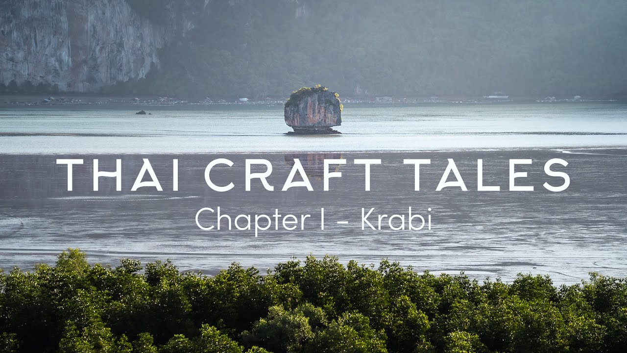 Thai Craft Tales - Ep. 1: Southern Food in Krabi