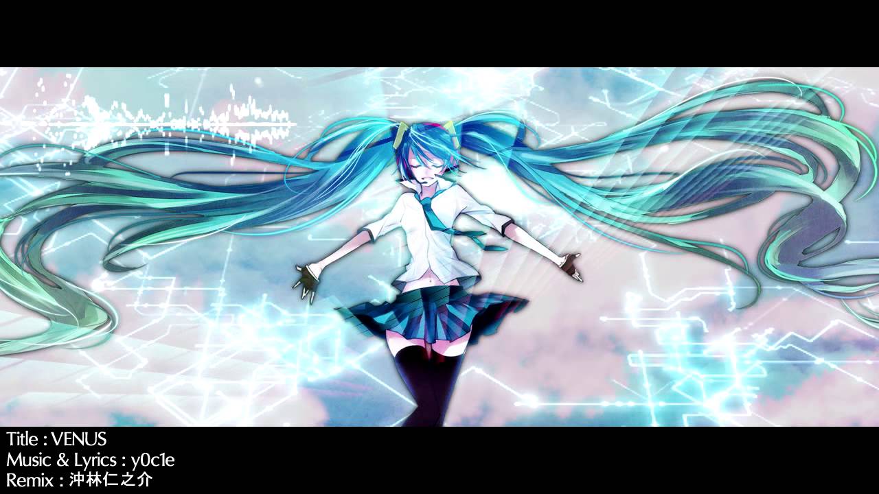 【初音ミク - Hatsune Miku】VENUS【沖林仁之介 Remix】