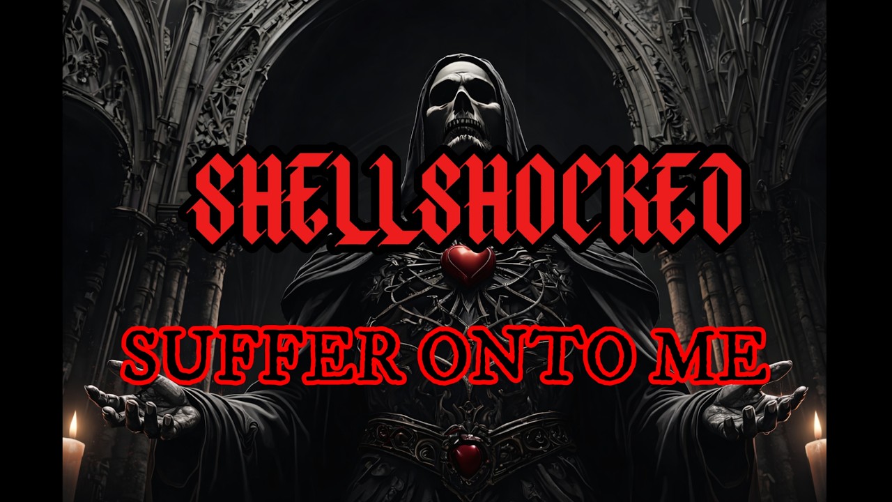 SHELLSHOCKED – SUFFER ONTO ME  (Official Lyric Video)