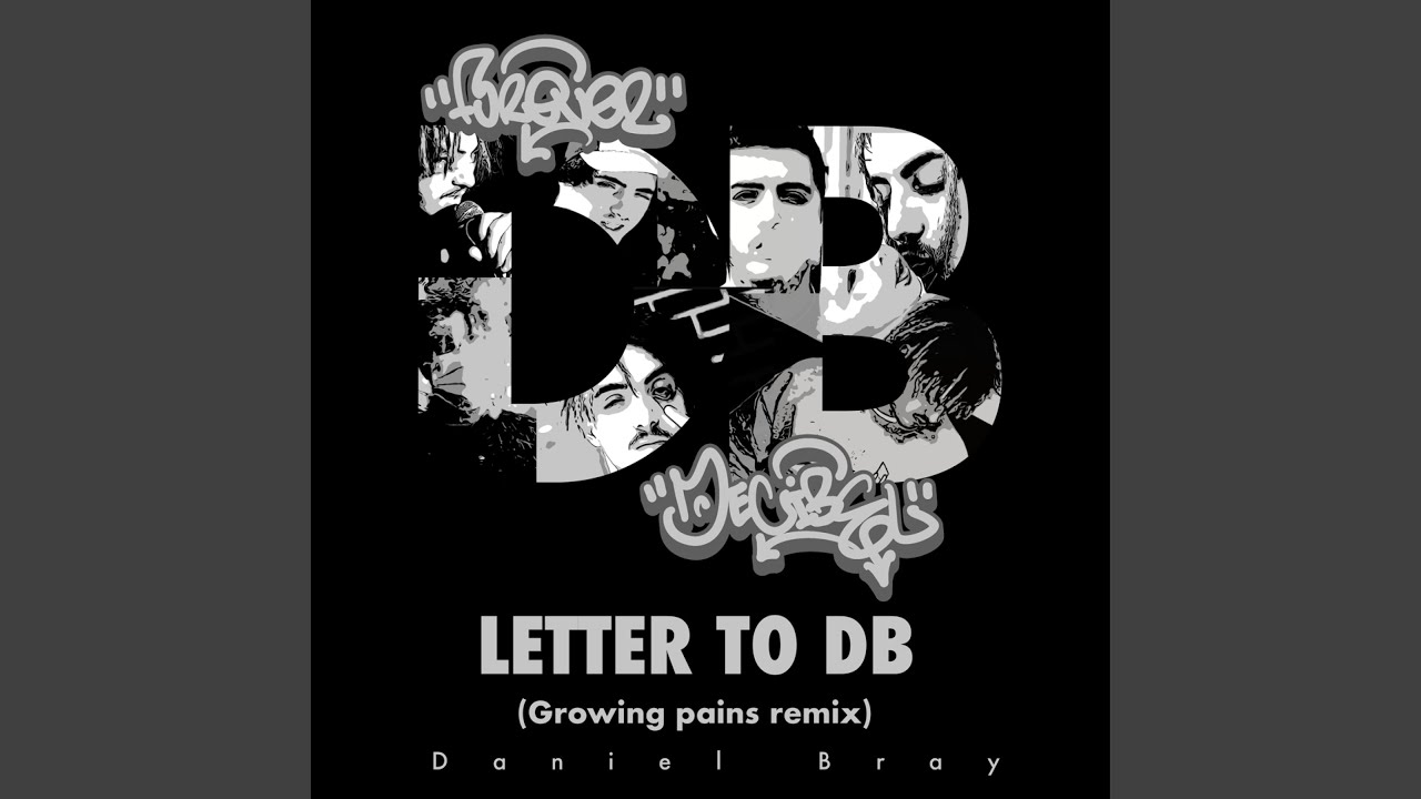 Letter To Db (Growing Pains Remix)