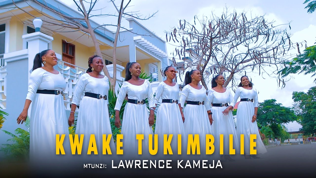KWAKE TUKIMBILIE - LAWRENCE KAMEJA // KWAYA YA MTAKATIFU SESILIA MSIMBAZI