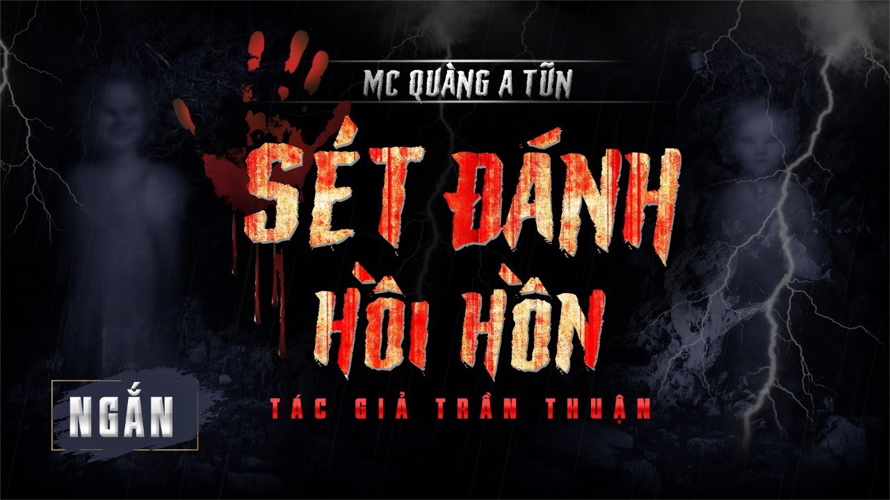 Sét Đánh Hồi Hồn | Truyện Ma Làng Quê Dân Gian | Quàng A Tũn
