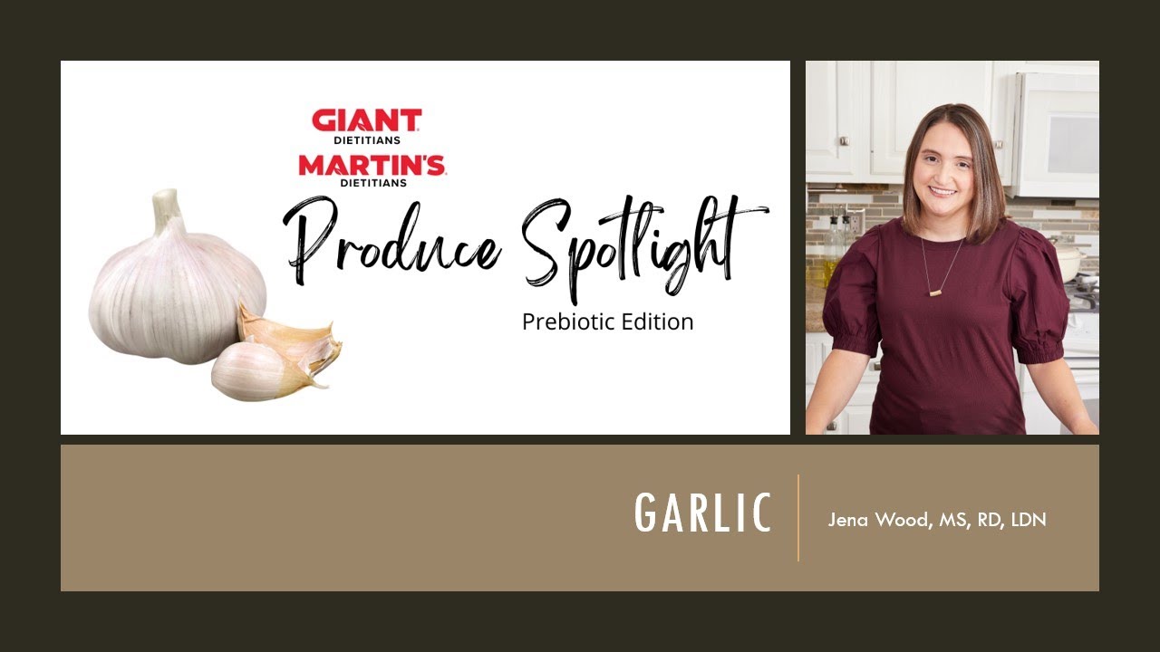 Produce Spotlight: Prebiotic Edition - Garlic