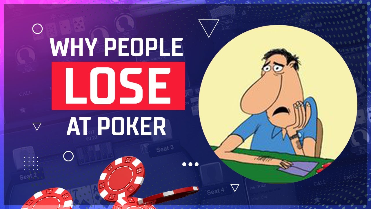 Why people lose at poker