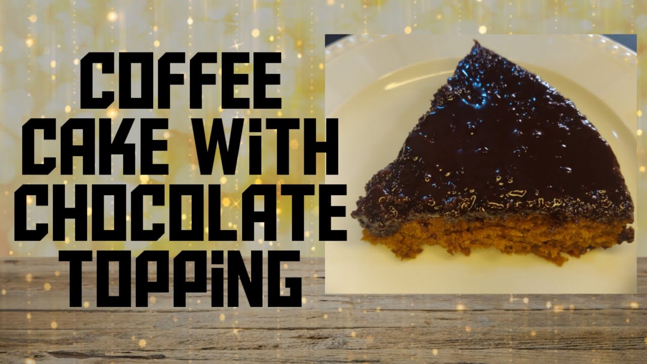 Coffee cake with chocolate topping #coffeecake #chocolate #recipe
