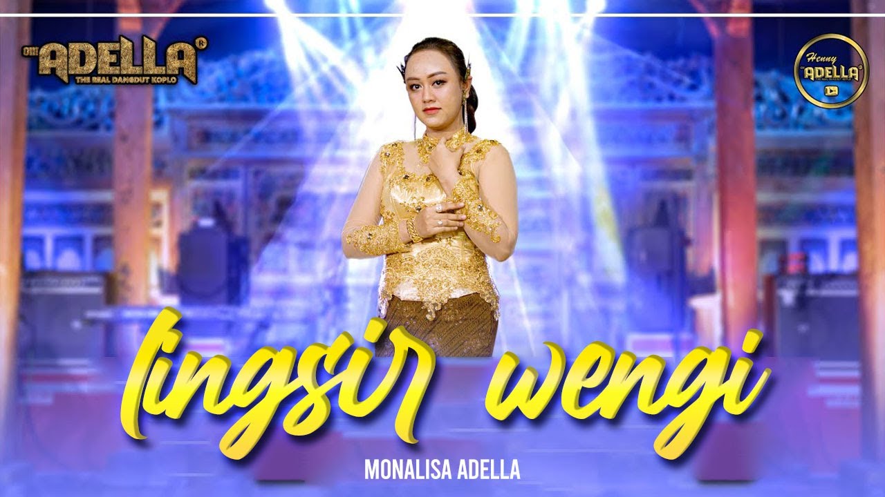 LINGSIR WENGI - Monalisa Adella - OM ADELLA