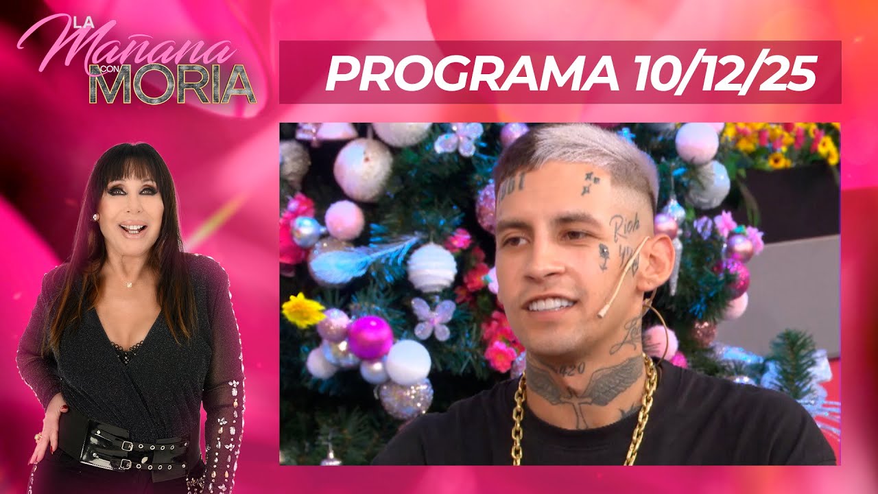 LA MA&Ntilde;ANA CON MORIA - PROGRAMA 10/12/25 - L-GANTE SE CONFIESA CON MORIA EN UN IMPERDIBLE MANO A MANO