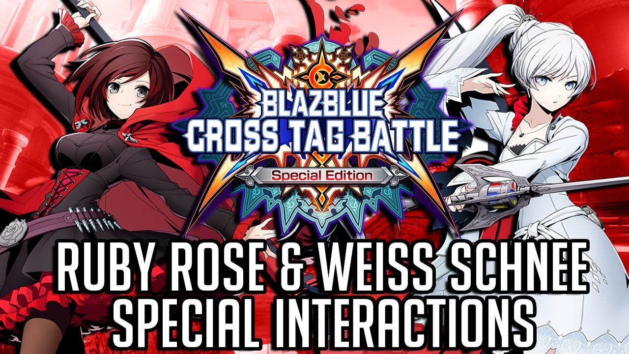 BlazBlue: Cross Tag Battle - All Ruby and Weiss Interactions