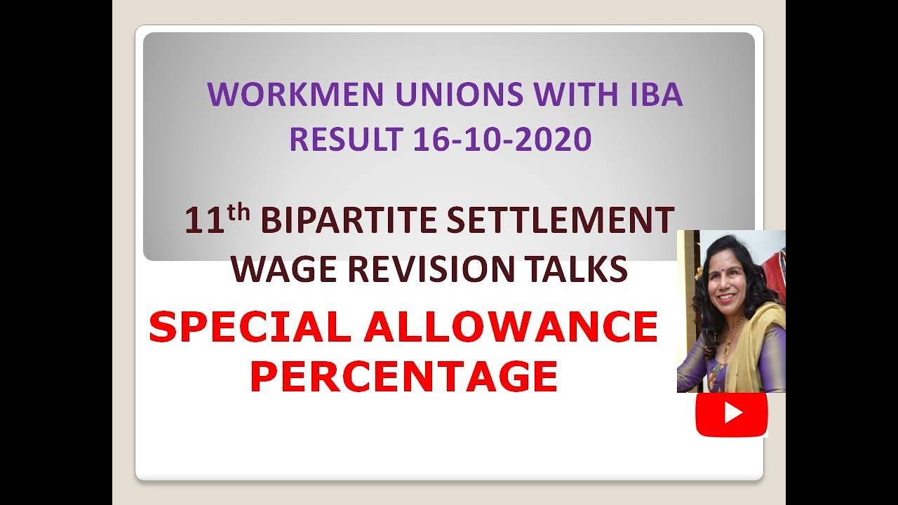 WORKMEN UNIONS WITH IBA  MEETING RESULT 16-10-2020  | 11th Bipartite Settlement | SPECIAL ALLOWANCE