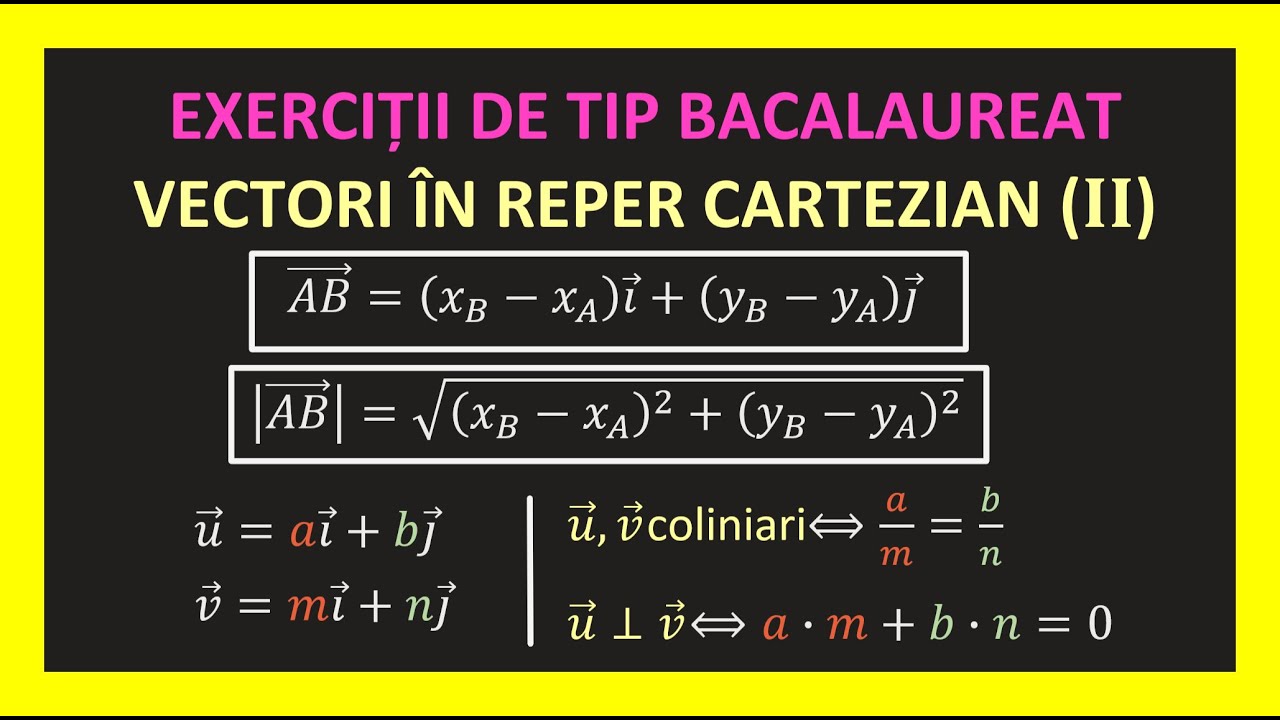 VECTORI COLINIARI ORTOGONALI MODUL PRODUS SCALAR BACALAUREAT EXERCITII SUBIECTUL 1 MATE INFO STIINTE