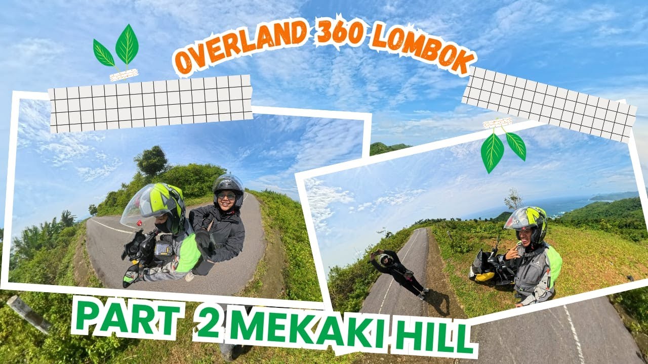 TOURING 🌏 360 LOMBOK ‼️OVERLAND‼️PART 2 - MEKAKI HILL 🌄