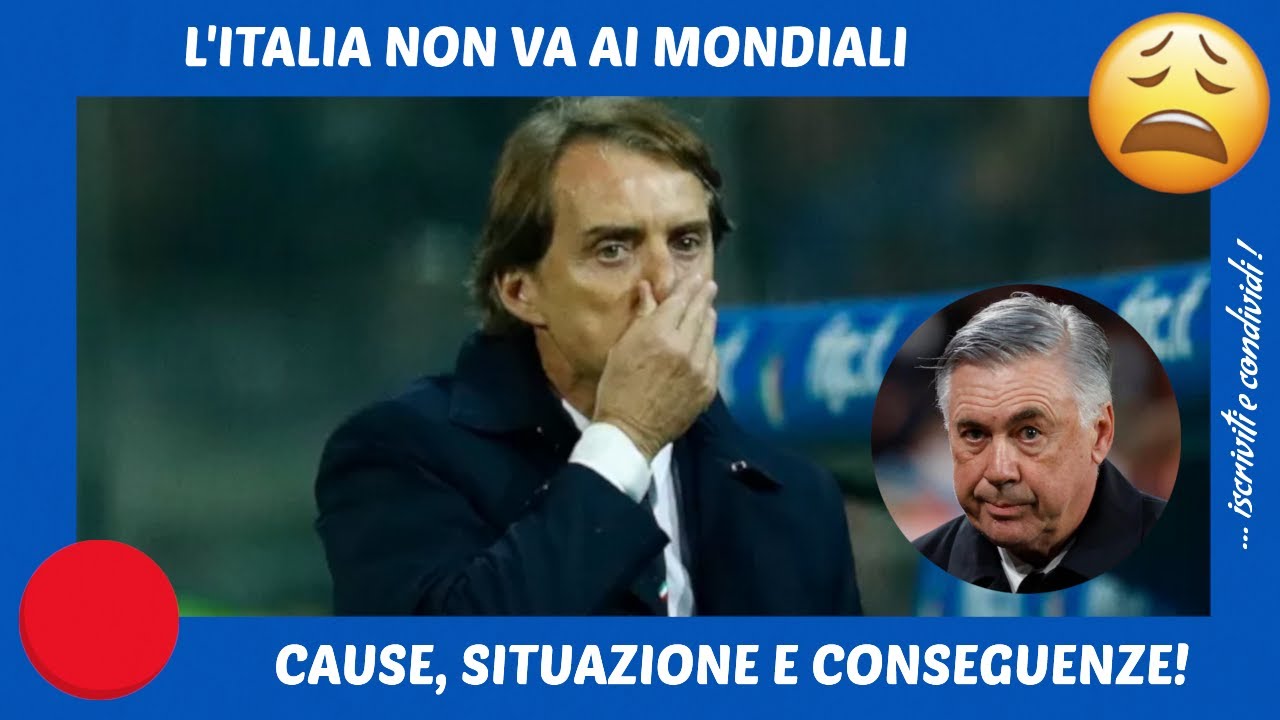 L'ITALIA NON VA AI MONDIALI IN QATAR SFOGO, CAUSE E CONSEGUENZE, NAZIONALE, MANCINI, SITUAZIONE!