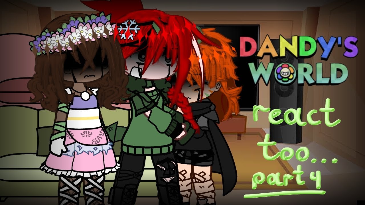 Dandy's world react to....part 4 #Dandy's world#meme
