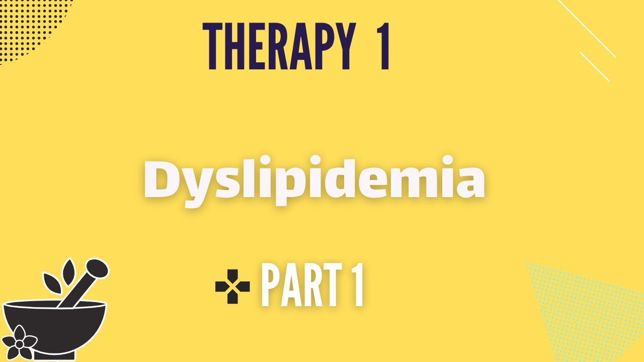 Dyslipidemia part 1/Therapy 1 مداواة 1 الدهنيات  الجزء الأول